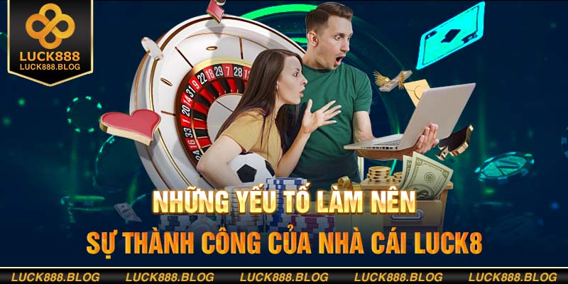 Đánh giá điểm nổi trội của live casino Luck8