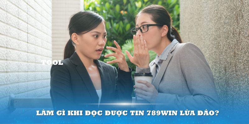 Game thủ cần biết xác thực thông tin 789win lừa đảo